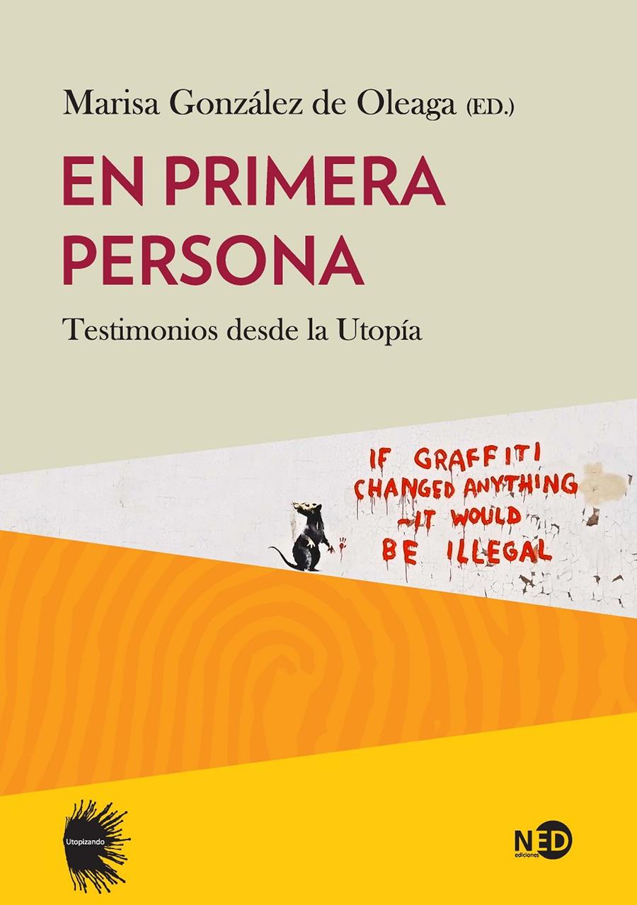 En primera persona. Testimonios desde la Utopía | MArisa González de Oleaga (ed)