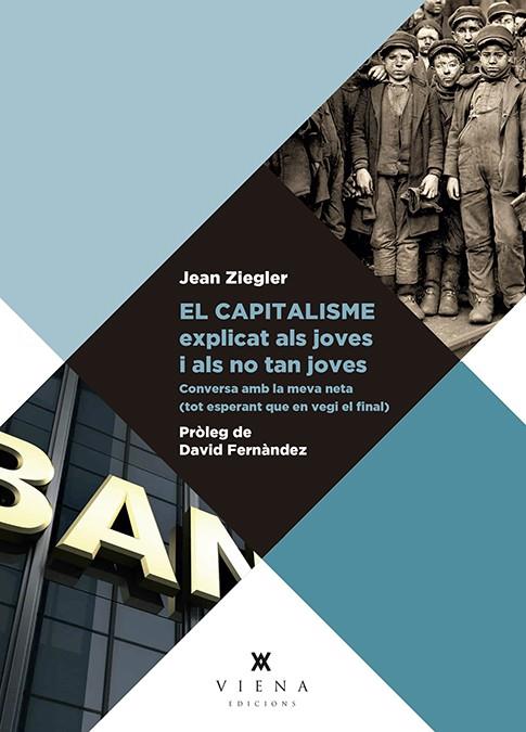 El capitalisme explicat als joves i als no tan joves | Ziegler, Jean | Cooperativa autogestionària