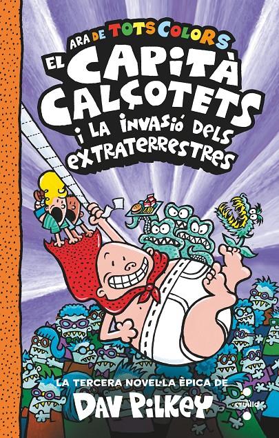 El Capità Calçotets i la invasió dels extraterrestres | Pilkey, Dav | Cooperativa autogestionària