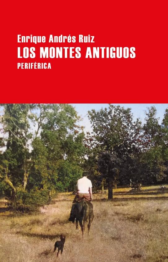 Los montes antiguos | Andrés Ruiz, Enrique | Cooperativa autogestionària