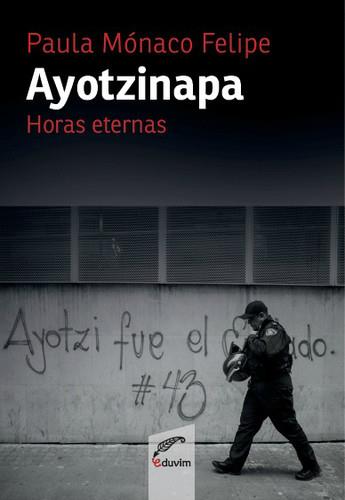 Ayotzinapa | Mónaco Felipe, Paula
