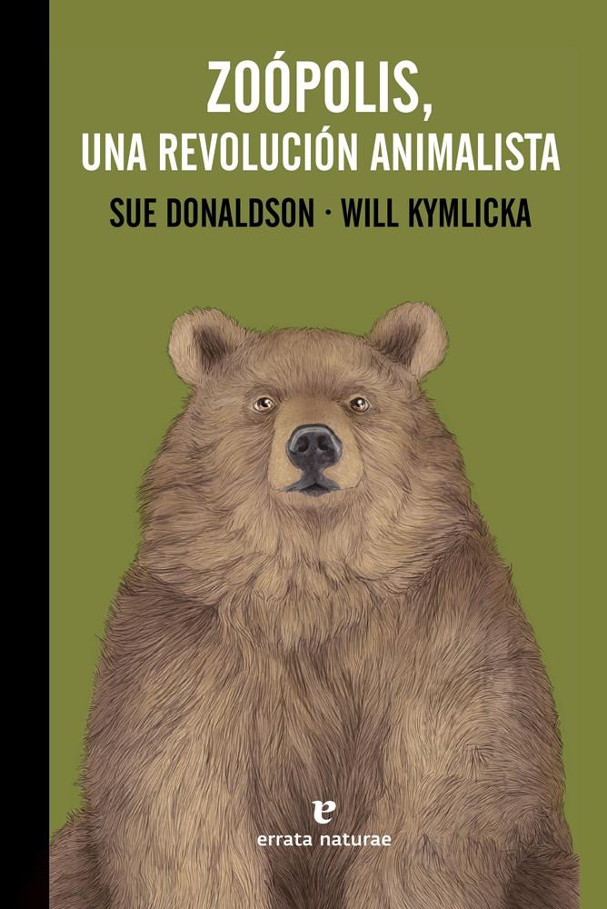 Zoópolis, una revolución animalista | Sue Donaldson, Will Kymlicka | Cooperativa autogestionària