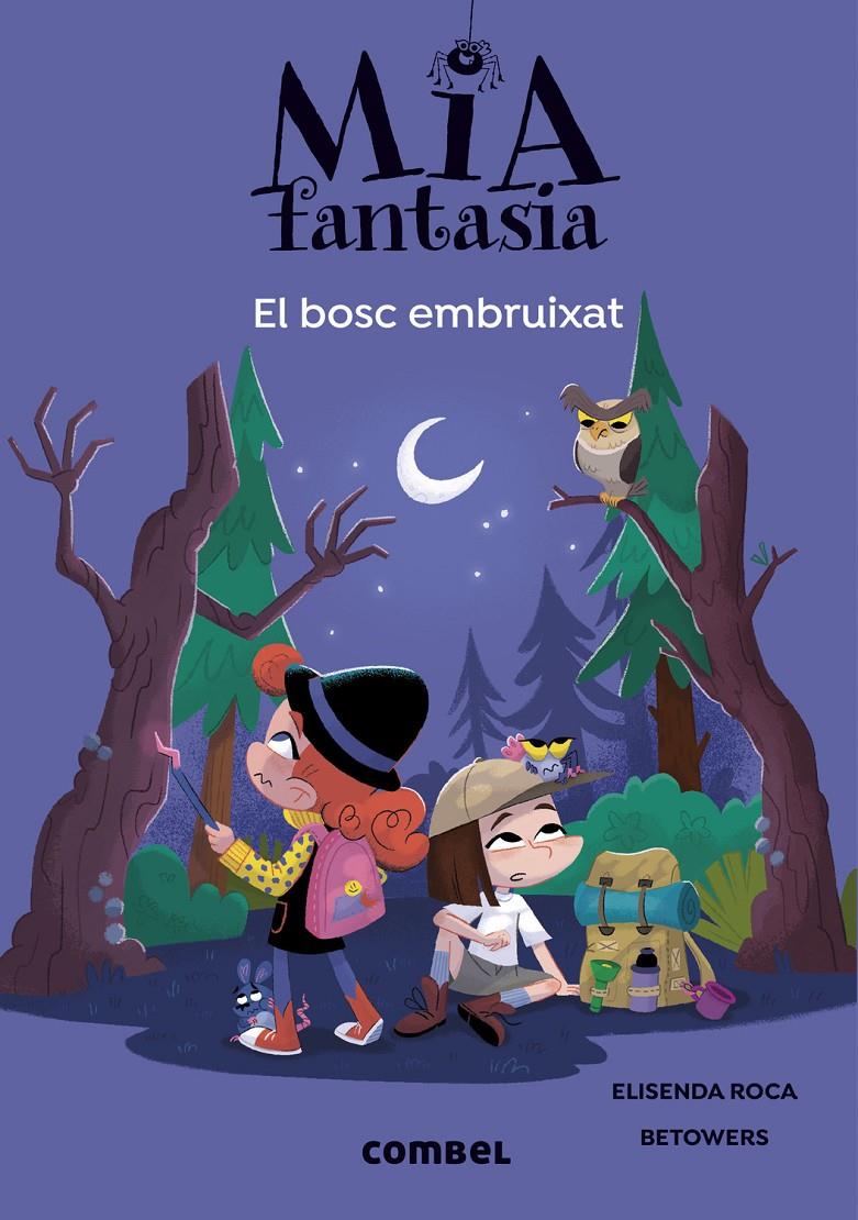 Mia Fantasia 6. El bosc embruixat | Roca, Elisenda; Betowers | Cooperativa autogestionària