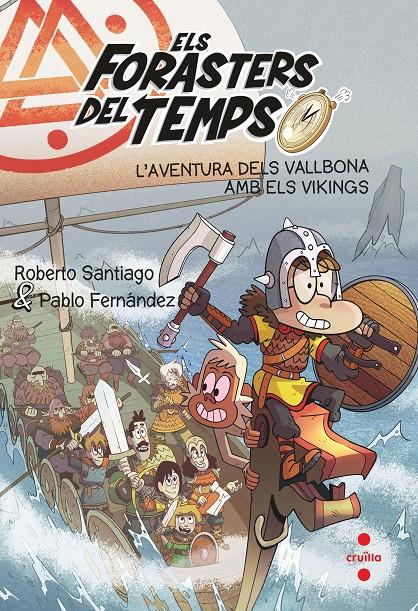 Els forasters del temps 11. L'aventura dels Vallbona amb els vikings | García Santiago, Roberto | Cooperativa autogestionària