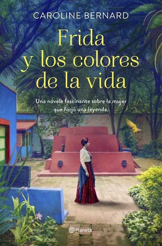 Frida y los colores de la vida | Bernard, Caroline