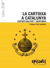 La Cartoixa a Catalunya. Espiritualitat i senyoria | Gort Juanpere, Ezequiel | Cooperativa autogestionària