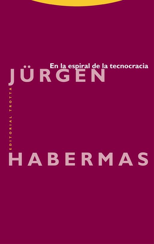 En la espiral de la tecnocracia | Habermas, Jürgen | Cooperativa autogestionària