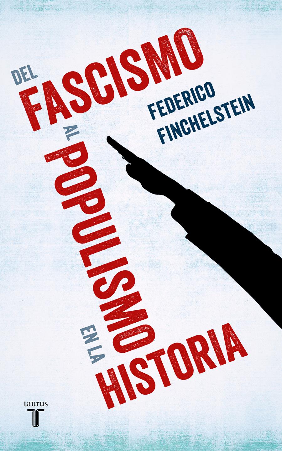 Del fascismo al populismo en la historia | Finchelstein, Federico | Cooperativa autogestionària
