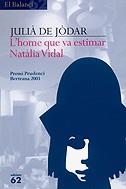 L'home que va estimar Natàlia Vidal | de Jòdar, Julià | Cooperativa autogestionària