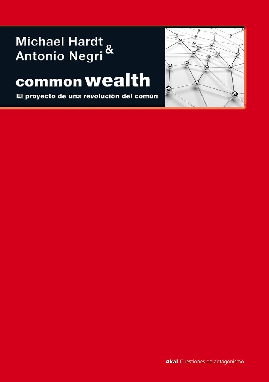 Common Wealth: el proyecto de la revolución común | Negri, Toni / Hardt, Michael | Cooperativa autogestionària