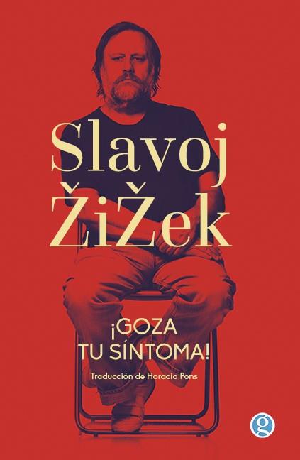 ¡Goza tu síntoma! | Zizek, Slavoj