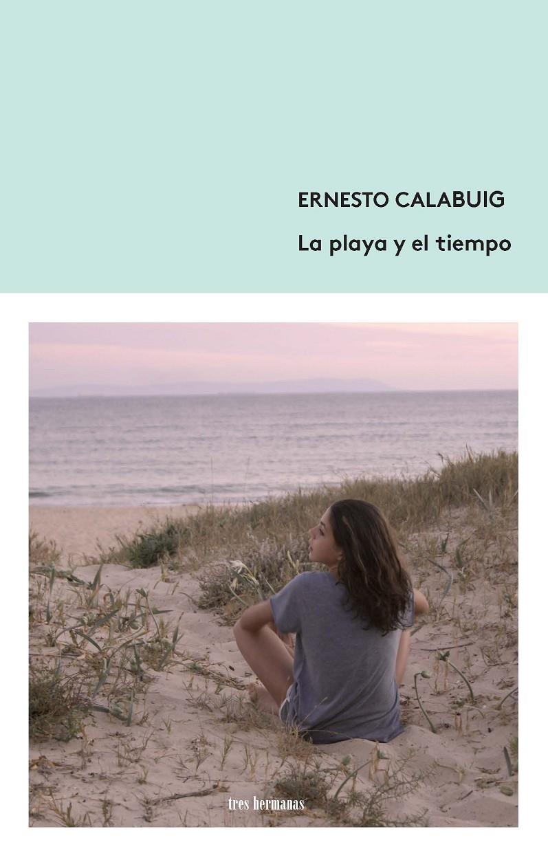 La playa y el tiempo | Calabuig, Ernesto | Cooperativa autogestionària