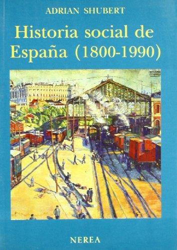 Historia social de España (1800-1990) | Shubert, Adrian | Cooperativa autogestionària