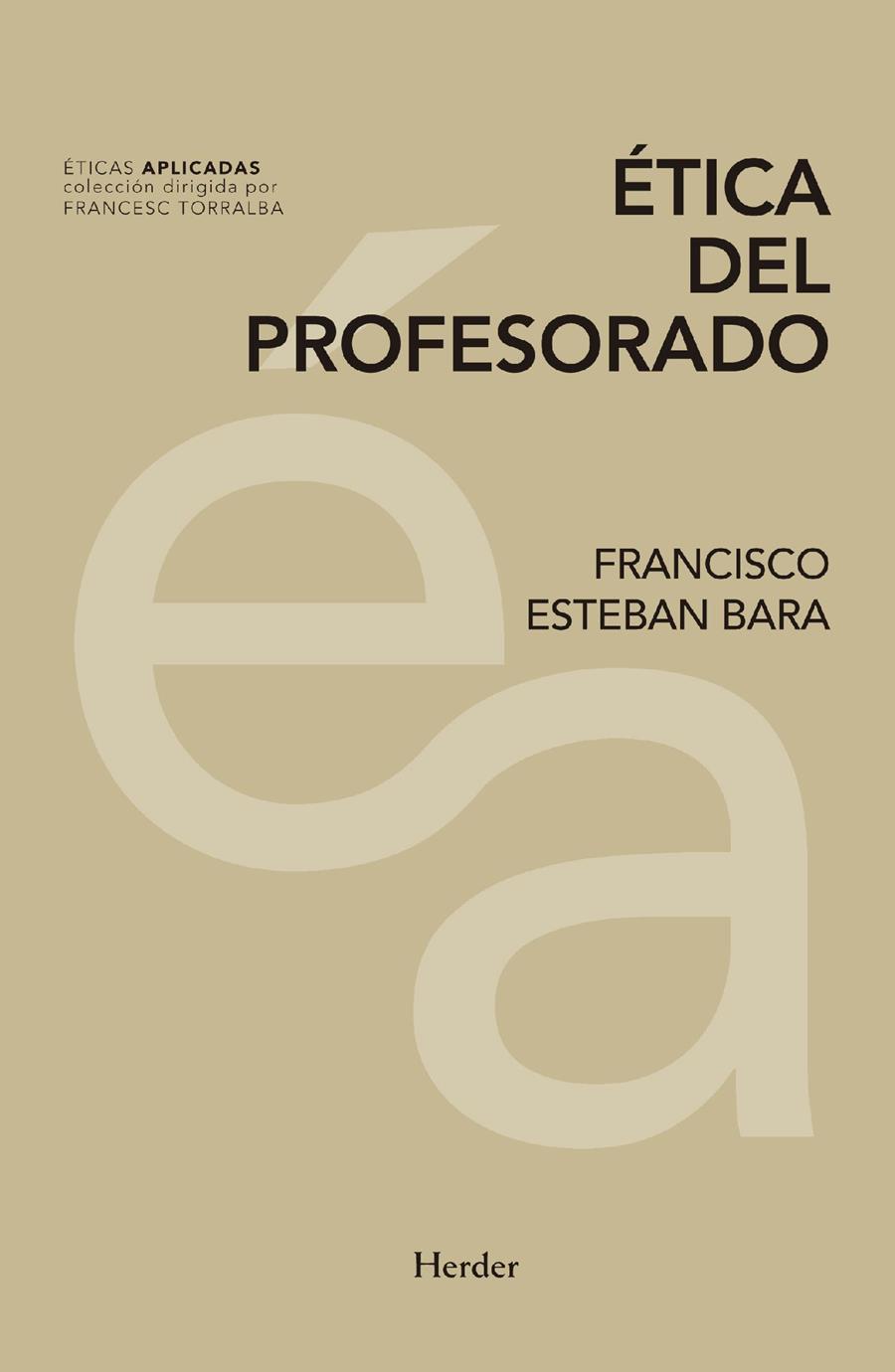 Ética del profesorado | Esteban Bara, Francisco | Cooperativa autogestionària