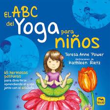 El ABC del Yoga para Niños | Power, Teresa Anne | Cooperativa autogestionària
