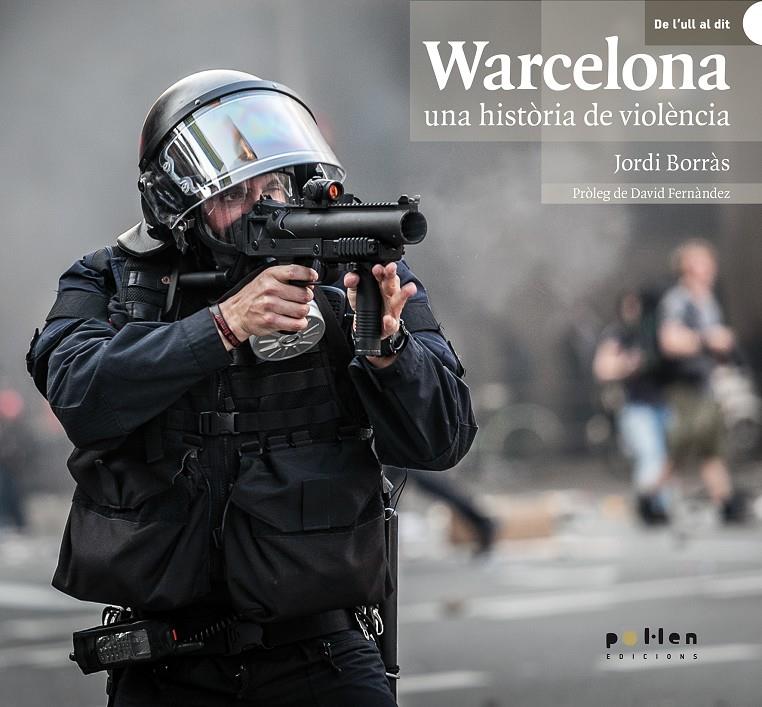 Warcelona, una història de violència | Borràs Abelló, Jordi | Cooperativa autogestionària