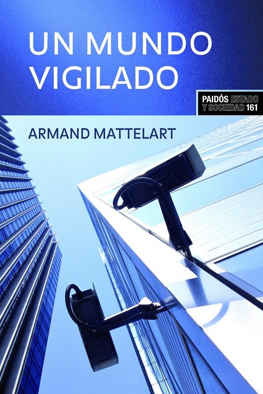 Un mundo vigilado | Mattelart, Armand | Cooperativa autogestionària