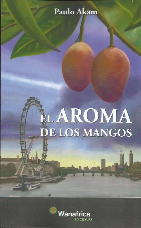 El aroma de los mangos | Akam, Paulo