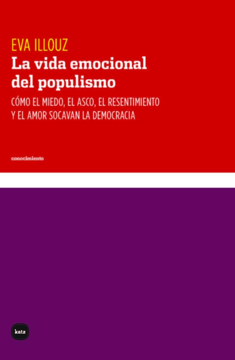 La vida emocional del populismo | Illouz, Eva | Cooperativa autogestionària