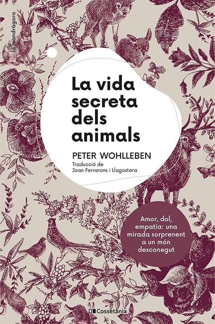La vida secreta dels animals | Wohlleben, Peter | Cooperativa autogestionària