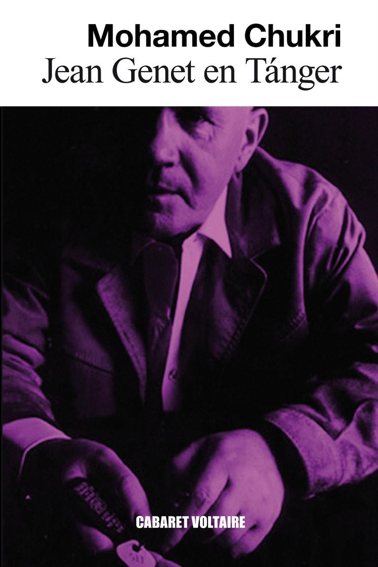 Jean Genet en Tánger | Chukri, Mohamed | Cooperativa autogestionària