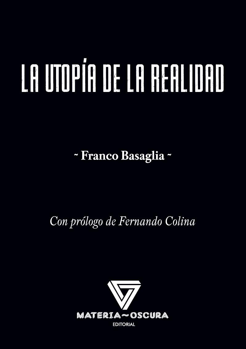 La utopía de la realidad | Basaglia, Franco | Cooperativa autogestionària