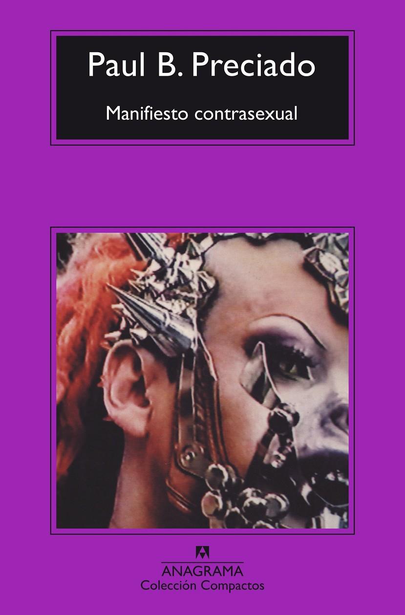 Manifiesto Contrasexual | Preciado, Paul B. | Cooperativa autogestionària