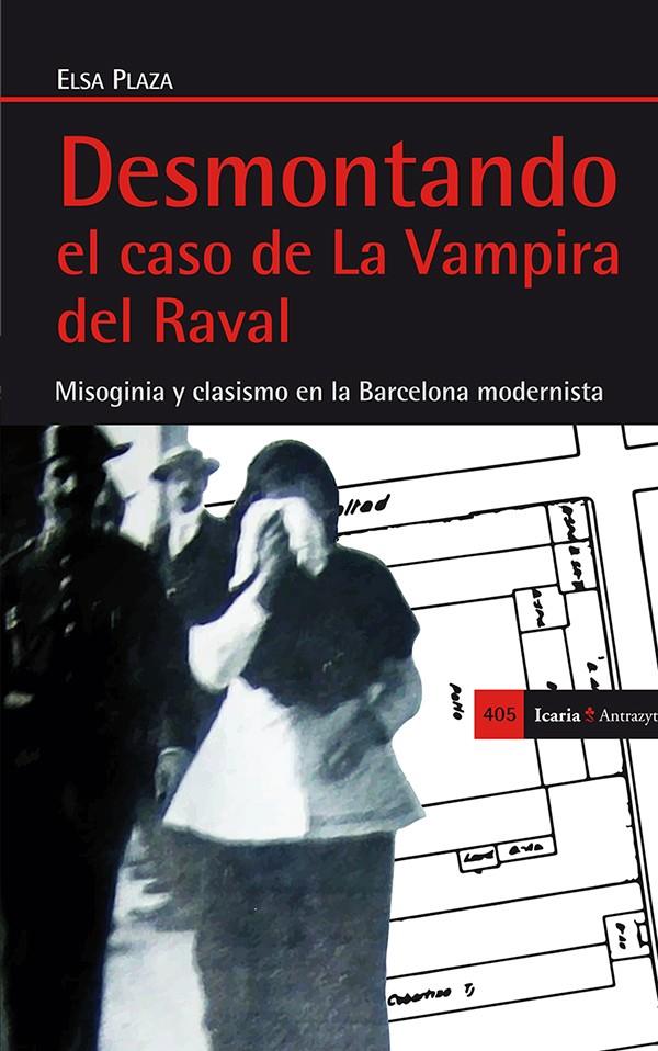 Desmontando el caso de La Vampira del Raval | Elsa Plaza | Cooperativa autogestionària
