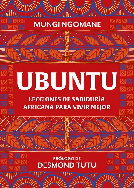 Ubuntu. Lecciones de sabiduría africana para vivir mejor | Ngomane, Mungi/Tutu, Desmond | Cooperativa autogestionària