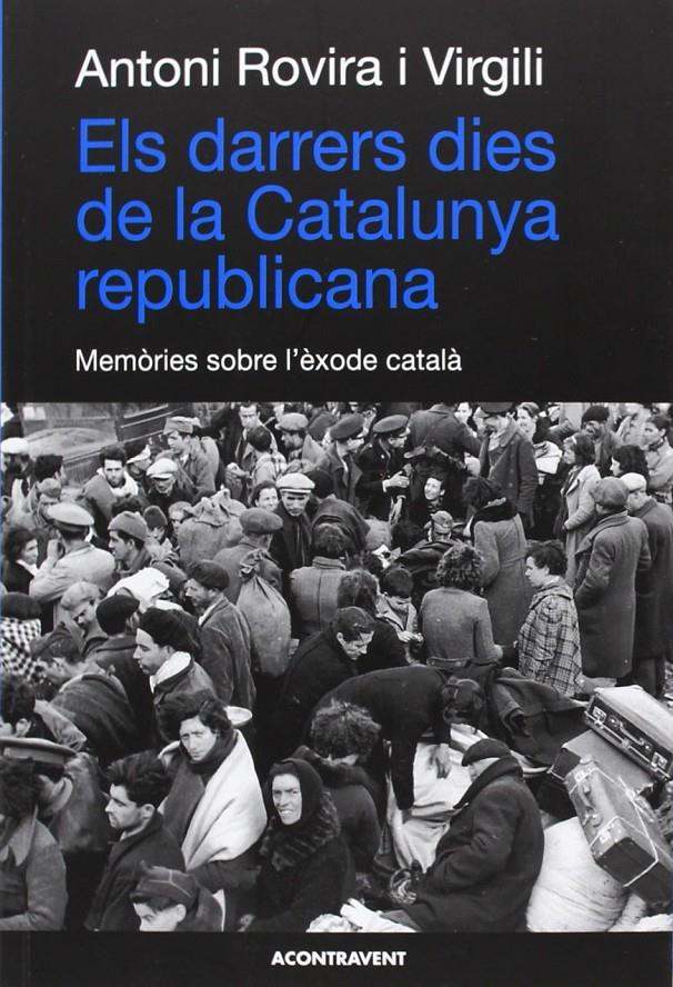 Els darrers dies de la Catalunya republicana | Rovira i Virgili, Antoni | Cooperativa autogestionària