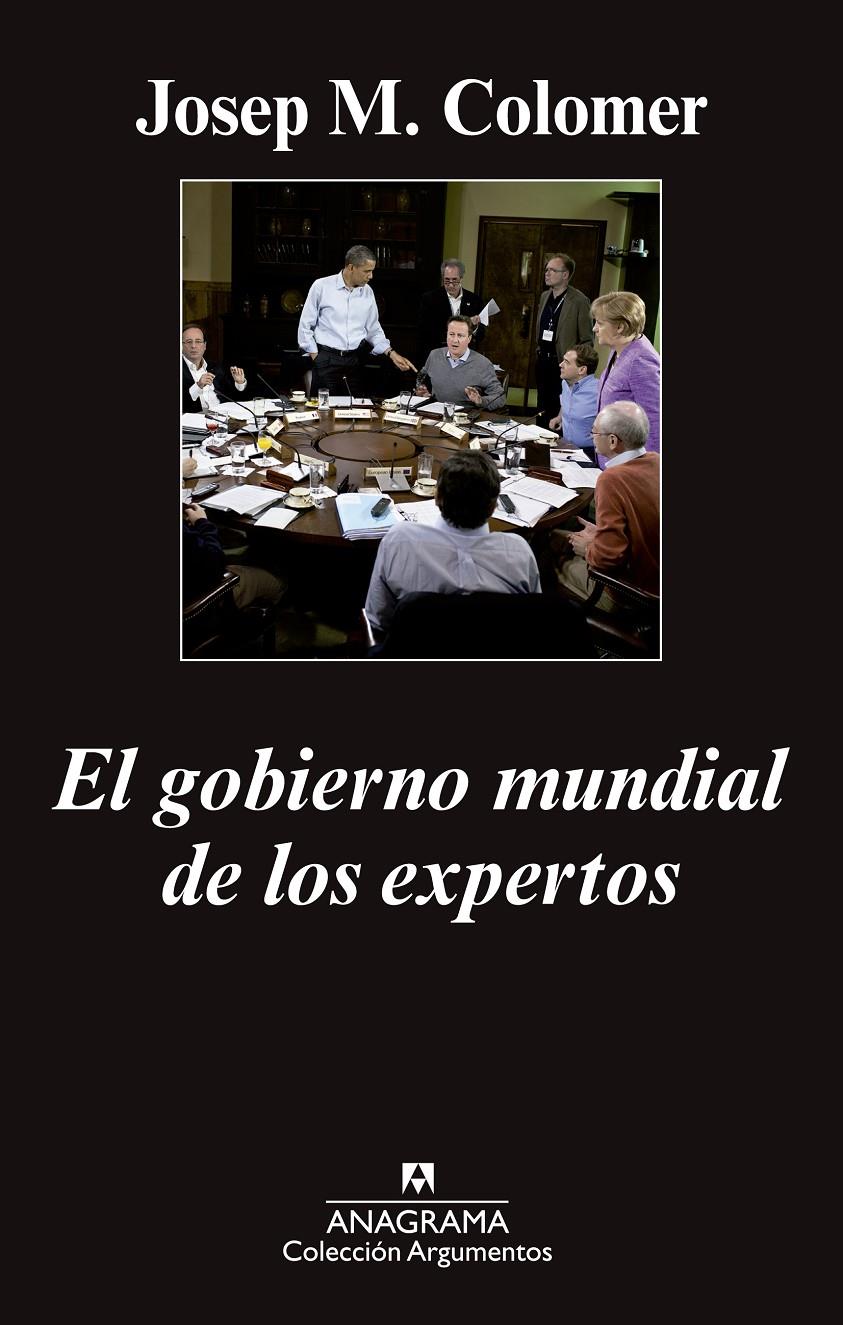 El gobierno mundial de los expertos | Colomer, Josep Maria | Cooperativa autogestionària