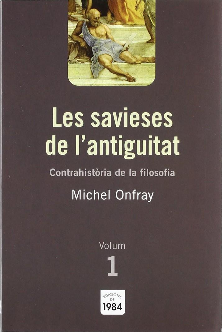 Les savieses de l'antiguitat | Onfray, Michel | Cooperativa autogestionària