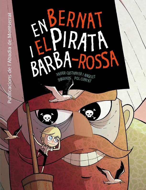 En Bernat i el pirata Barba-Rossa | Castanyer i Angelet, Xavier