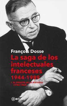 La saga de los intelectuales franceses, 1944-1989 | Dosse, François | Cooperativa autogestionària