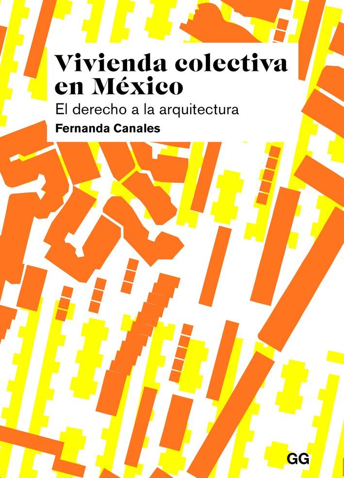 Vivienda colectiva en México | Canales, Fernanda