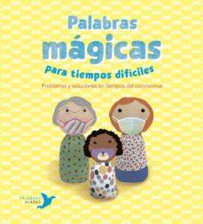 Palabras mágicas para tiempos difíciles | Núñez Pereira, Cristina/R. Valcárcel, Rafael | Cooperativa autogestionària