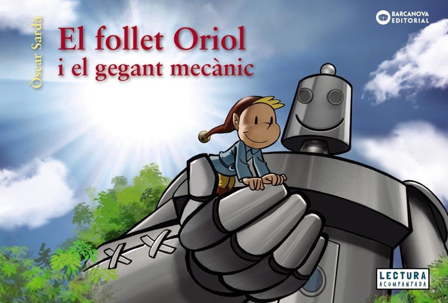 El follet Oriol i el gegant mecànic | Sardà, Òscar | Cooperativa autogestionària