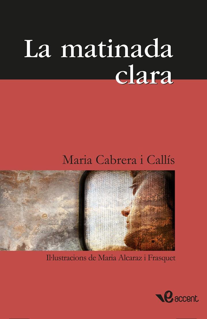 La matinada clara | Maria Cabrera i Callís | Cooperativa autogestionària