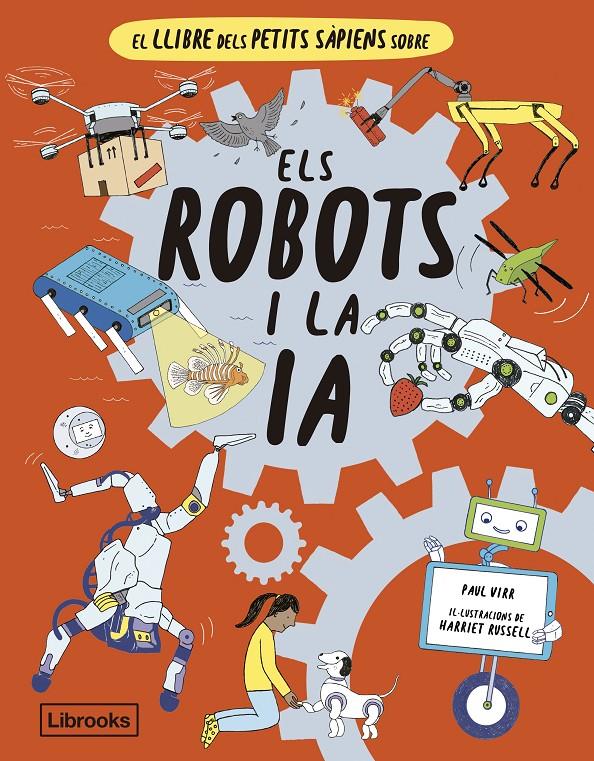 El llibre dels petits sàpiens sobre els robots i la intel·ligència artificial | Virr, Paul | Cooperativa autogestionària