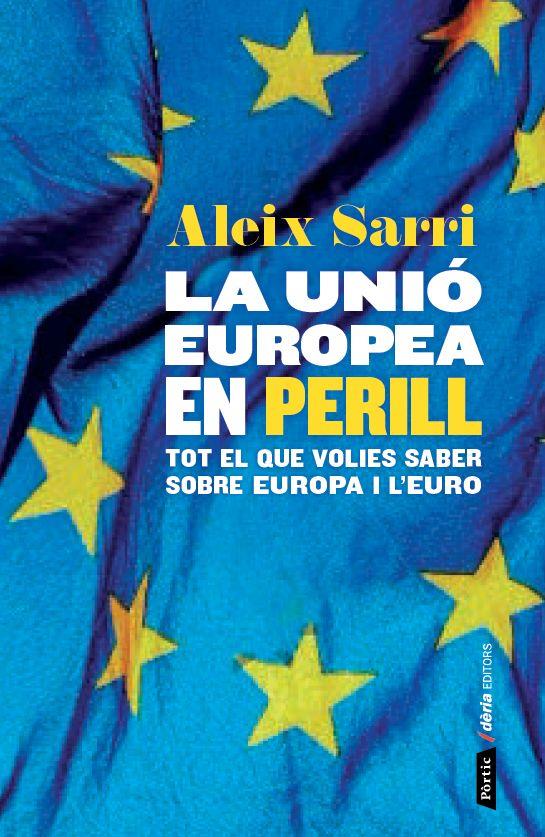 La Unió Europea en perill | Aleix Sarri i Camargo | Cooperativa autogestionària