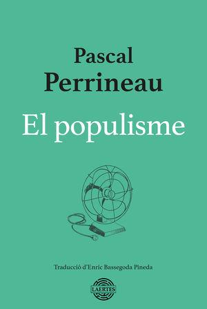 El Populisme | Perrineau, Pascal | Cooperativa autogestionària