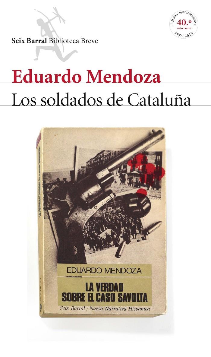 Los soldados de Cataluña (La verdad sobre el caso Savolta) | Mendoza, Eduardo