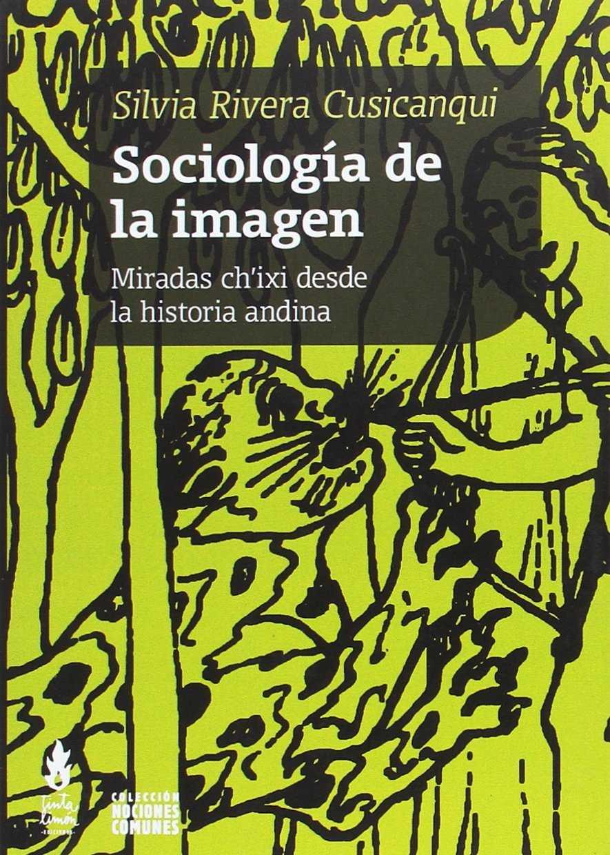 Sociología de la imagen | Rivera Cusicanqui, Silvia