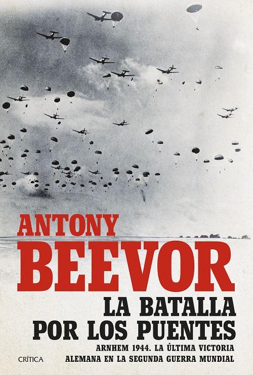 La batalla por los puentes | Beevor, Antony