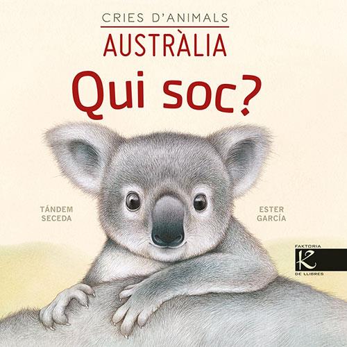 Qui soc? Cries d’animals - Austràlia | Pelayo, Isabel/Gutiérrez, Xulio/Martínez, Pilar/Heras, Chema
