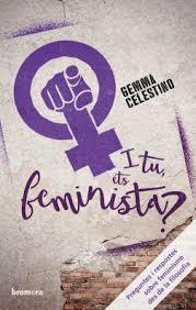 I tu, ets feminista? | Celestino Fernández, Gemma | Cooperativa autogestionària