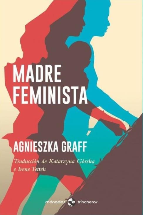 Madre feminista | Graff, Agnieszka