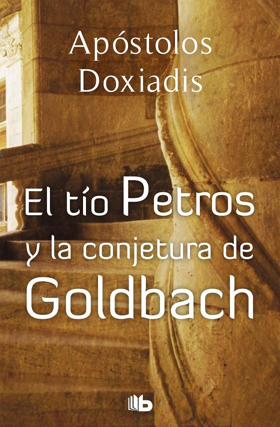 El tío Petros y la conjetura de Goldbach | Doxiadis, Apostolos | Cooperativa autogestionària