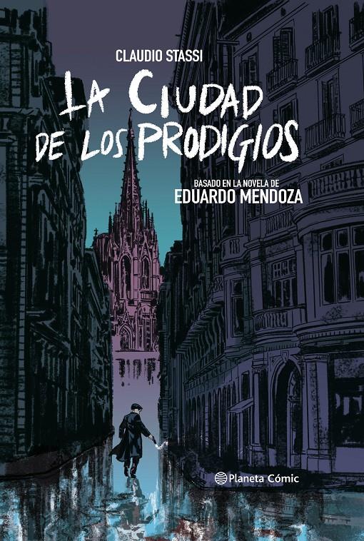 La ciudad de los prodigios (novela gráfica) | Stassi, Claudio/Mendoza, Eduardo