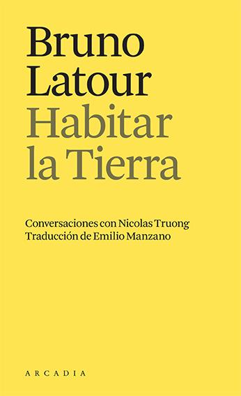 Habitar la Tierra | Bruno Latour | Cooperativa autogestionària